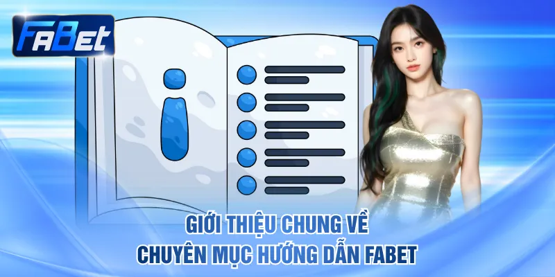 Giới thiệu chung về chuyên mục hướng dẫn FABET