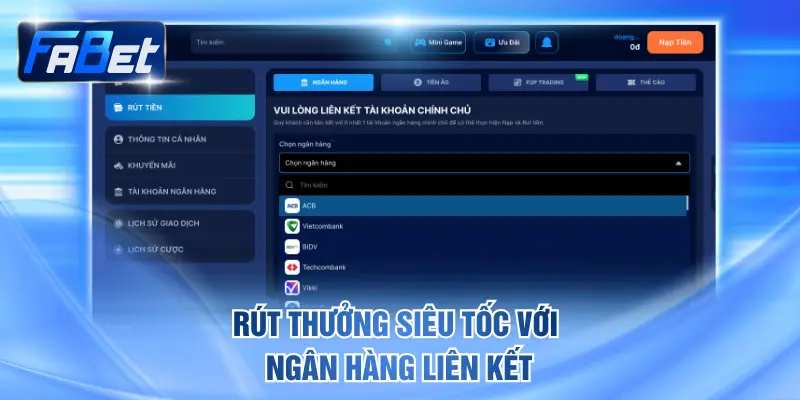 Rút thưởng siêu tốc với ngân hàng liên kết 
